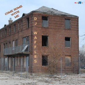 Come Home with Me(feat. Barzrus) (Explicit)