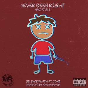 Never Been Right (feat. Coke) (Explicit)