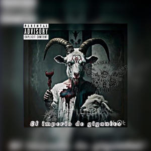 El Imperio De Gigamtes (feat. Night Owl, Lord Lopez, El Escritor WTR & Sniper) (Explicit)