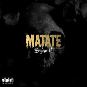 Matate (Explicit)