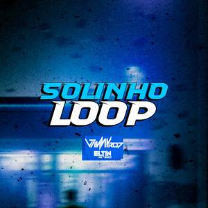 SOLINHO LOOP (FORRÓZINHO) [Explicit]