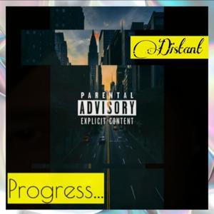 Distant Progress (feat. B33ZO Garcia) [Explicit]