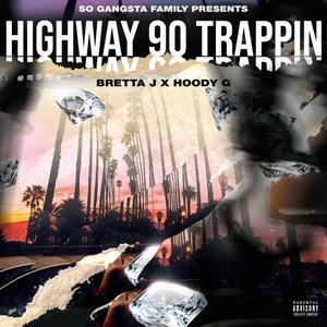 Highway 90 Trappin' (Explicit)