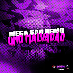 Mega Sao Remo - Uno Malvadao (Explicit)