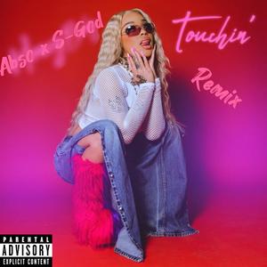 Touchin' Remix (Body On Me) [Explicit]