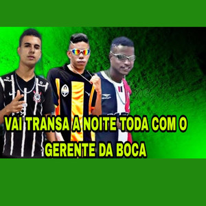 Vai transa a noite toda com o gerente da boca (Explicit)