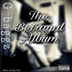 The Betrayal Album (Explicit)