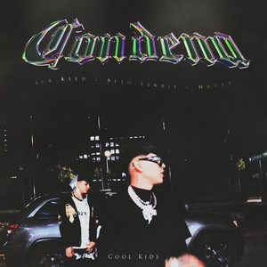 Condena [feat. Cool Kids]