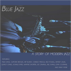 Blue Jazz a Story of Modern Jazz