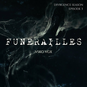 Funérailles (Divrgence season épisode 3)