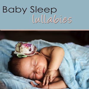 Baby Sleep Lullabies - Newborn Sleep Music Baby Songs, Soft Peaceful Music to Help Your Baby Sleep & Relax Mummy