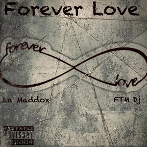 Forever Love (feat. FTM DJ) [Explicit]