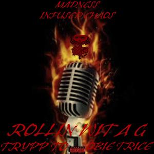 ROLLIN WIT A G (feat. OBIE TRICE & TRYPP TO) (Explicit)