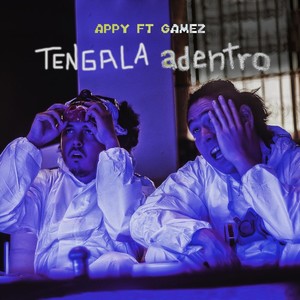 Tengala Adentro(feat. Gamez) (Explicit)