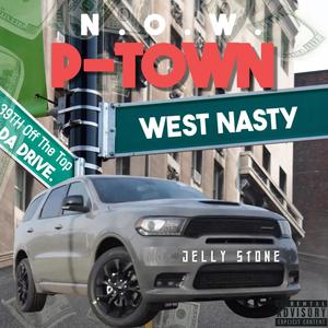 P-Town (West Nasty) [Explicit]