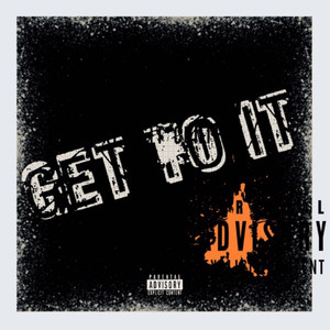 "Get to It" (feat. BossUpA) (Explicit)