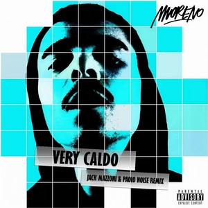 Very Caldo Remix (Jack Mazzoni e Paolo Noise Remix)