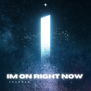 I’m on Right Now (Explicit)