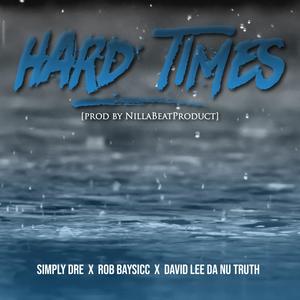 Hard Times(feat. Simply Dre) (Explicit)