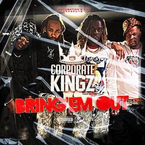 Bring'Em Out(feat. Kodak Kronick, Jay Black, Prime 9 & Skinny Ya) (Explicit)