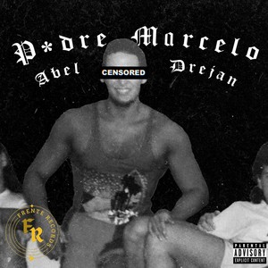 P*dre Marcelo (Explicit)