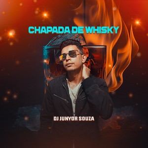 CHAPADA DE WHISKY (Explicit)