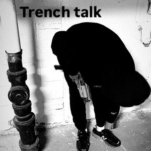 Trench Talk (Explicit)