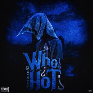 Who Is Hot¿ (Explicit)