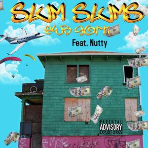 Slum Slums (feat. Nutty) [Explicit]