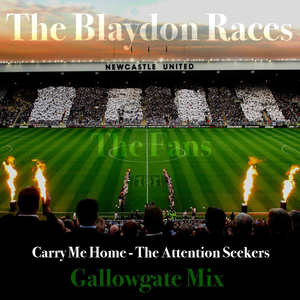 The Blaydon Races (Gallowgate Mix|/ Carry Me Home)