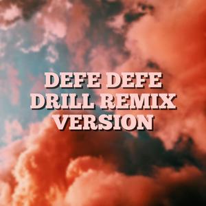 DEFE DEFE BY TEAM ETERNITY (Drill remix)