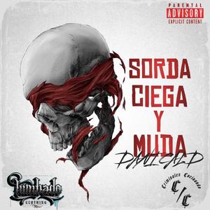 Sorda Ciega y Muda (Explicit)