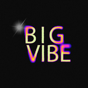 Big Vibe (Explicit)