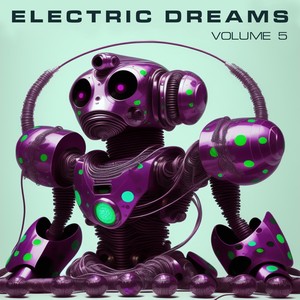 Electric Dreams, Vol. 5