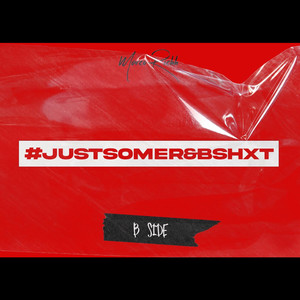 JustSomeRnBShxT (B-Side) [Explicit]