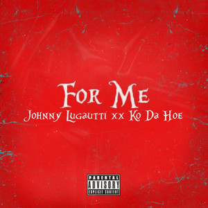 For Me (Explicit)