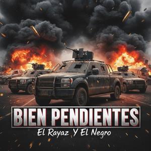 Bien Pendientes (El Rayaz Y El Negro) (Explicit)
