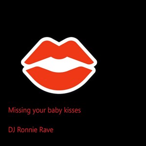 Missing Your Baby Kisses