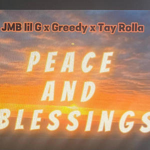 Peace And Blessings (feat. Greedy & Jmb Lil G) [Explicit]