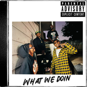 What We Doin (Explicit)