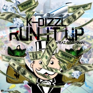 Run It Up (feat. Bigg Mann) (Explicit)