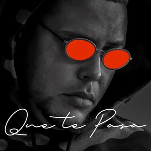 Que Te Pasa