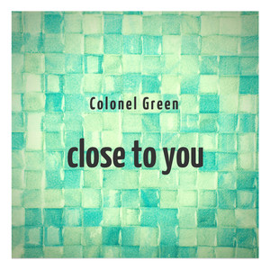 Close To You