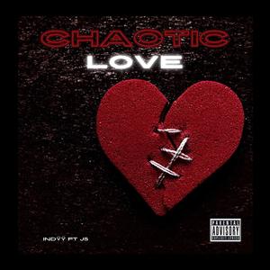 CHAOTIC LOVE (feat. J5) [Explicit]