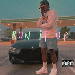 Run it Up (Explicit)