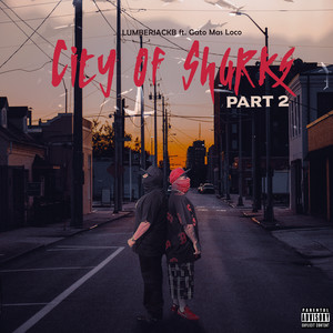 City of Sharks, Pt. 2 (feat. Gato Mas Loco) [Explicit]