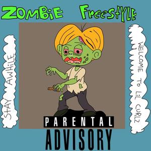 ZOMBIE FREESTYLE + FLEXING (Explicit)