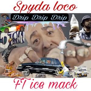 DRIP DRIP DRIP (It’s the bosses I’m leaky faucet ft ICEMACK) [Explicit]