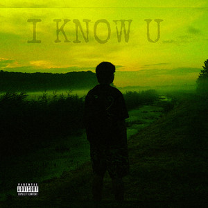 I KNOW U (Explicit)