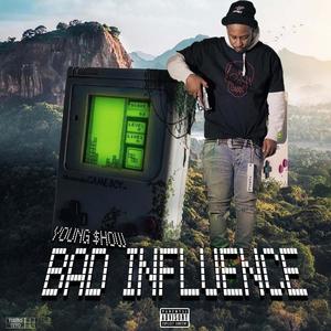 Bad Influence (Explicit)